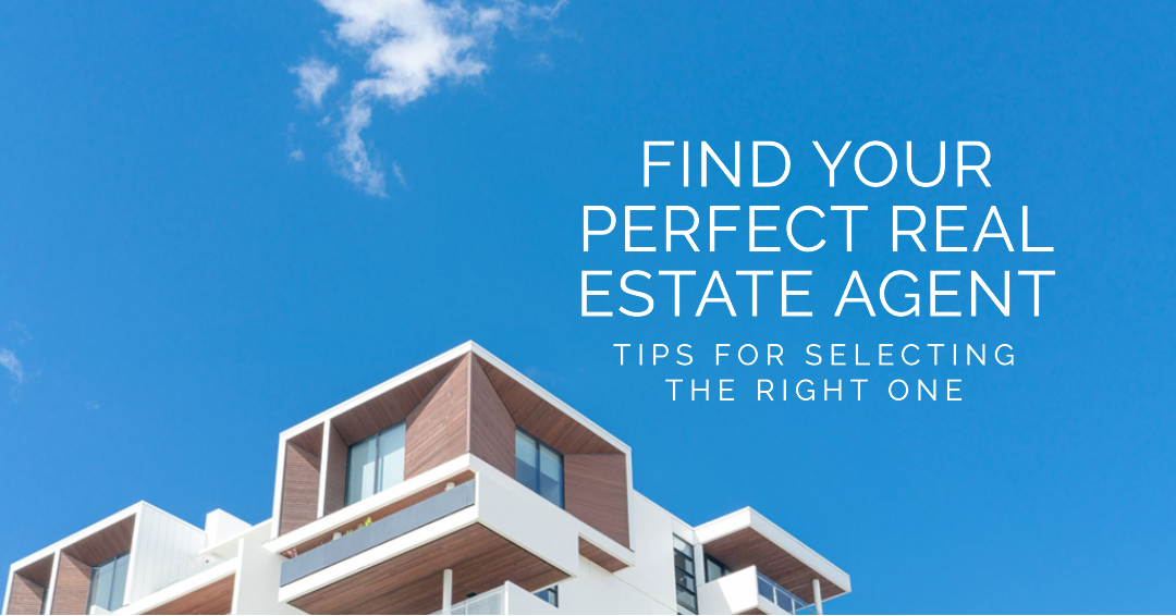 Tips For Selecting The Perfect Real Estate Agent - Urban Splatter